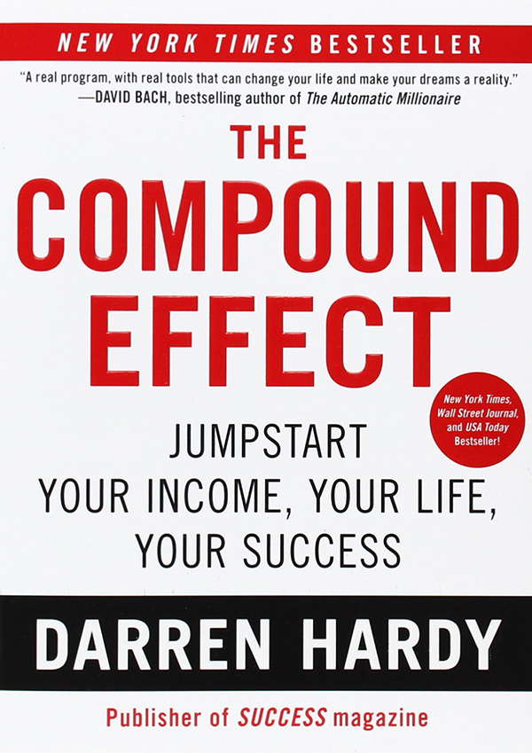 summary of the compound effect by Darren Hardy